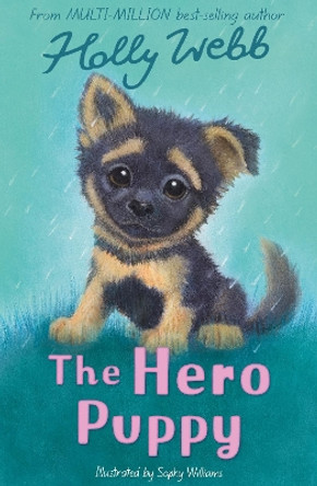 The Hero Puppy by Holly Webb 9781788956499