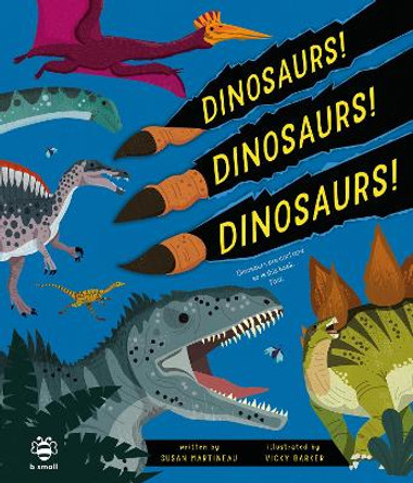 Dinosaurs! Dinosaurs! Dinosaurs!: Dinosaurs are Cool and So is This Book. Fact. by Susan Martineau 9781913918897