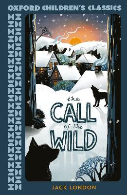 Oxford Children's Classics: The Call of the Wild by Jack London 9780192789105