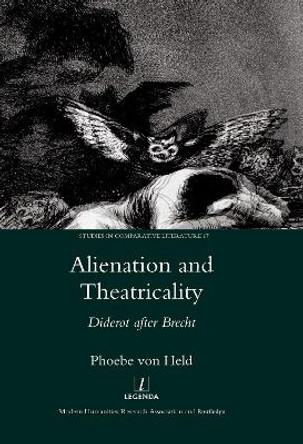 Alienation and Theatricality: Diderot After Brecht by Phoebe von Held