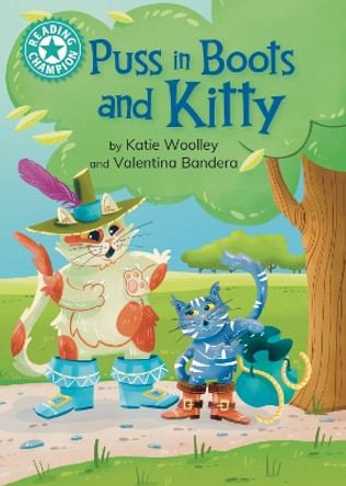 Reading Champion: Puss in Boots and Kitty: Independent Reading Turquoise 7 by Katie Woolley 9781445189550