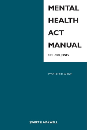 Mental Health Act Manual by Richard Jones 9780414110014
