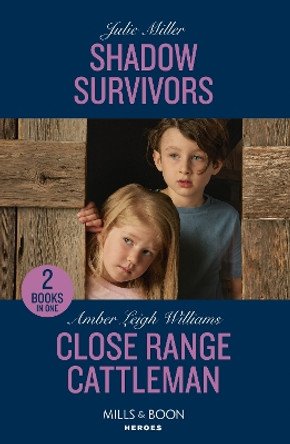 Shadow Survivors / Close Range Cattleman: Shadow Survivors (Protectors at K-9 Ranch) / Close Range Cattleman (Fuego, New Mexico) (Mills & Boon Heroes) by Julie Miller 9780263322262