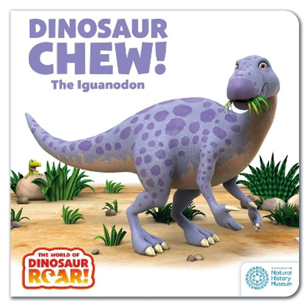 The World of Dinosaur Roar!: Dinosaur Chew! The Iguanodon by Peter Curtis 9781408372616