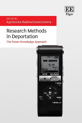 Research Methods in Deportation: The Power-Knowledge Approach by Agnieszka Radziwinowiczówna 9781035313105