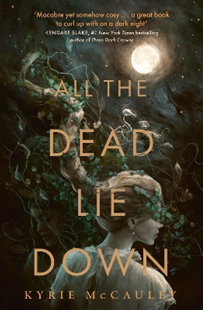 All The Dead Lie Down by Kyrie McCauley 9780008612290