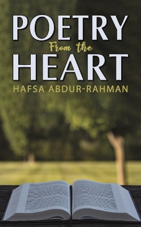 Poetry from the Heart by Hafsa Abdur-Rahman 9781035833924