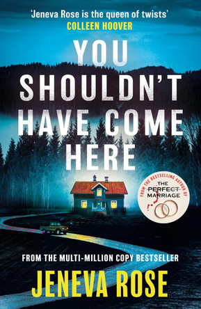 You Shouldn't Have Come Here by Jeneva Rose 9781398723535