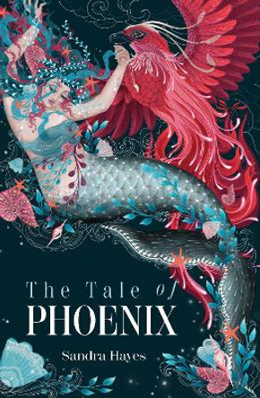 A Tale of Phoenix by Sandra Hayes 9781805142478