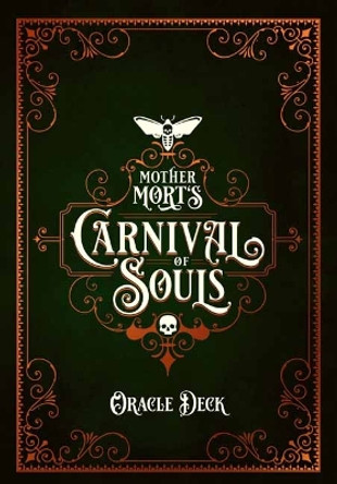 Mother Mort's Carnival of Souls Oracle by Matt Hughes 9781646711567