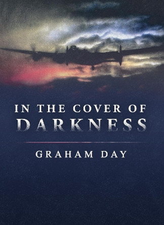 In the Cover of Darkness by Graham Day 9781915200518