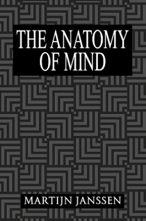 The Anatomy of Mind by Martijn Janssen 9781035844999
