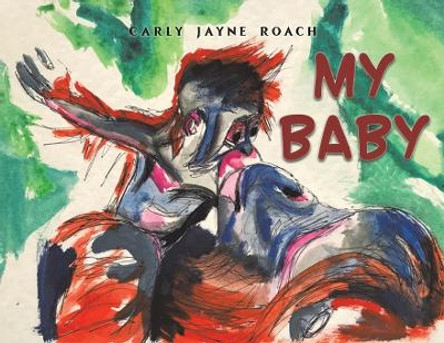 My Baby by Carly Jayne Roach 9781035803668