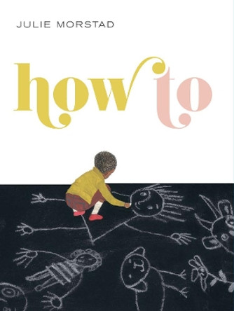 How To by Julie Morstad 9781897476574