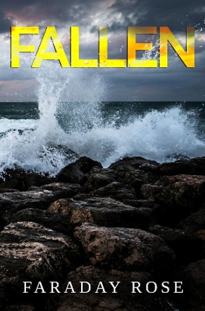 Fallen by Faraday Rose 9781837941209