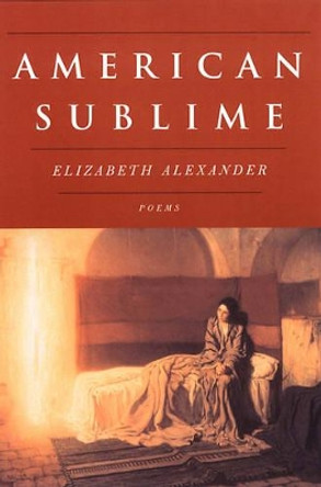 American Sublime by Elizabeth Alexander 9781555974329