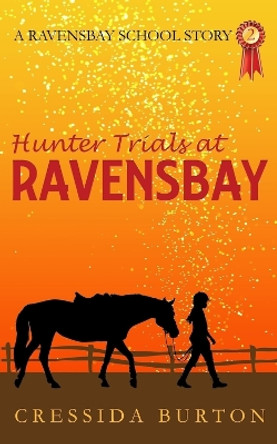 Hunter Trials at Ravensbay by Cressida Burton 9781739527549