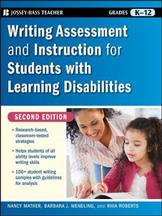 Writing Assessment and Instruction for Students with Learning Disabilities by Nancy Mather 9780470230794