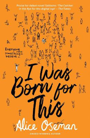 I Was Born for This by Alice Oseman 9780008244095