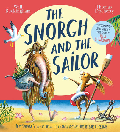 The Snorgh and the Sailor (NE) by Will Buckingham 9780702318450