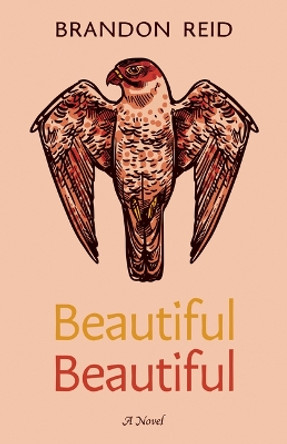 Beautiful Beautiful by Brandon Reid 9780889714540