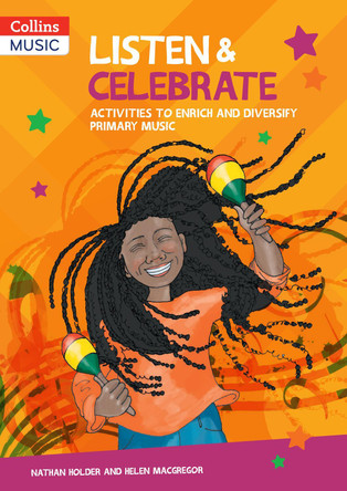 Collins Primary Music - Listen & Celebrate: Activities to enrich and diversify primary music by Nathan Holder 9780008531560