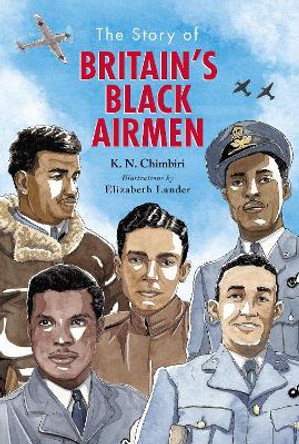 The Story of Britain's Black Airmen by K. N. Chimbiri 9780702307423