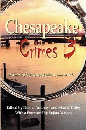 Chesapeake Crimes 3 by Director of Therapy Research Donna Andrews 9781434402349