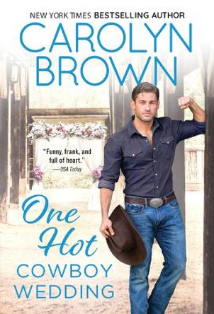 One Hot Cowboy Wedding by Carolyn Brown 9781728264813