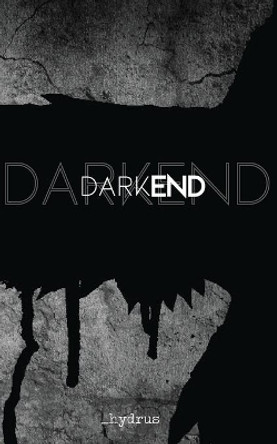 DarkEnd by Hydrus 9781735782423