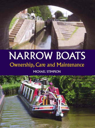 Narrow Boats: Ownership, Care and Maintenance by Michael Stimpson 9781785005510