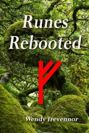 Runes Rebooted by Wendy Trevennor 9781838132460