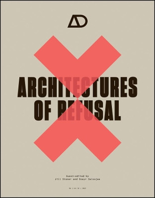 Architectures of Refusal Jill Stoner 9781119833963