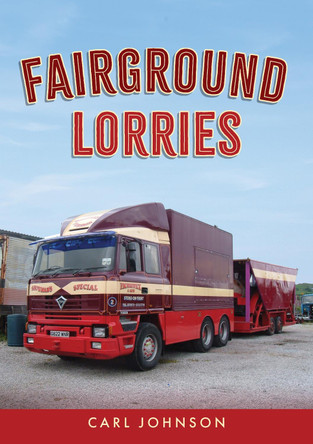 Fairground Lorries by Carl Johnson 9781398100848