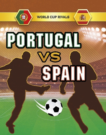 Portugal vs Spain by Jules Allen 9781398248588