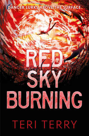 Red Sky Burning Teri Terry 9781444955101