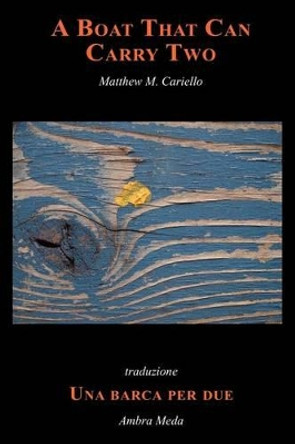 A Boat That Can Carry Two by Matthew M Cariello 9781599540306