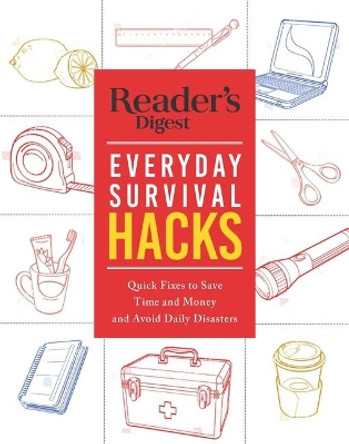 Reader's Digest Everyday Survival Hacks by Reader's Digest 9781621454922