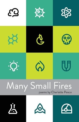 Many Small Fires by Charlotte Pence 9781625579188