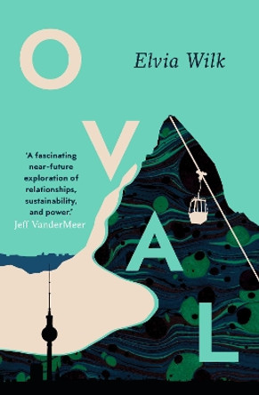 Oval by Elvia Wilk 9781913512095
