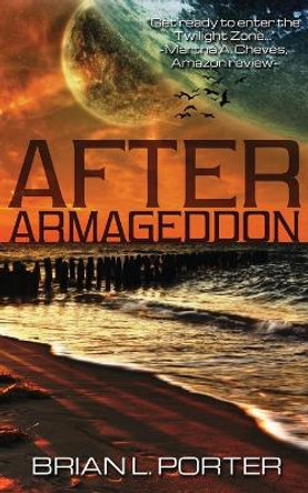 After Armageddon: A Science Fiction Anthology by Brian Porter 9784867520055