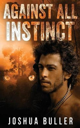 Against All Instinct by Joshua Buller 9784867471166