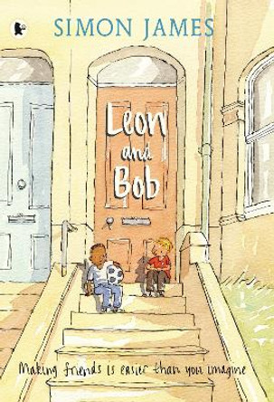 Leon and Bob by Simon James 9781406308495