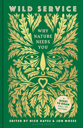Wild Service: Why Nature Needs You by Nick Hayes 9781526673312