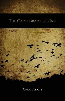 The Cartographer's Ink by Okla Elliott 9781630450106