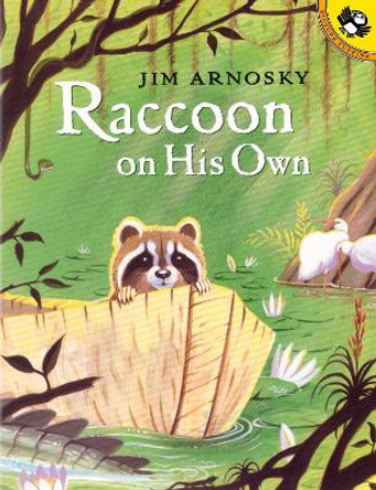 Raccoon On His Own by Jim Arnosky 9780142500712