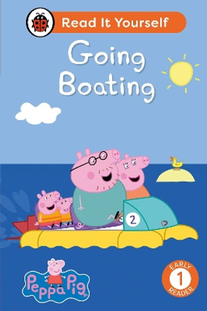 Peppa Pig Going Boating: Read It Yourself - Level 1 Early Reader by Ladybird 9780241565322