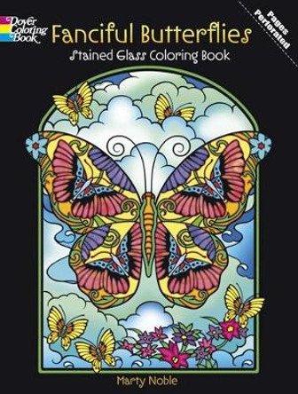 Fanciful Butterflies Stained Glass Coloring Book by Marty Noble 9780486486499