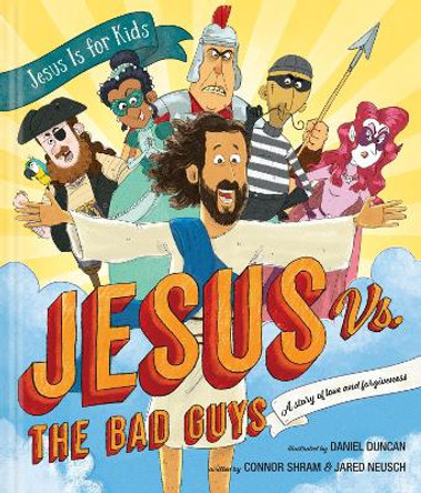 Jesus vs. the Bad Guys by Connor Shram 9781496478160