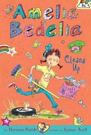 Amelia Bedelia Chapter Book #6: Amelia Bedelia Cleans Up by Herman Parish 9780062334008
